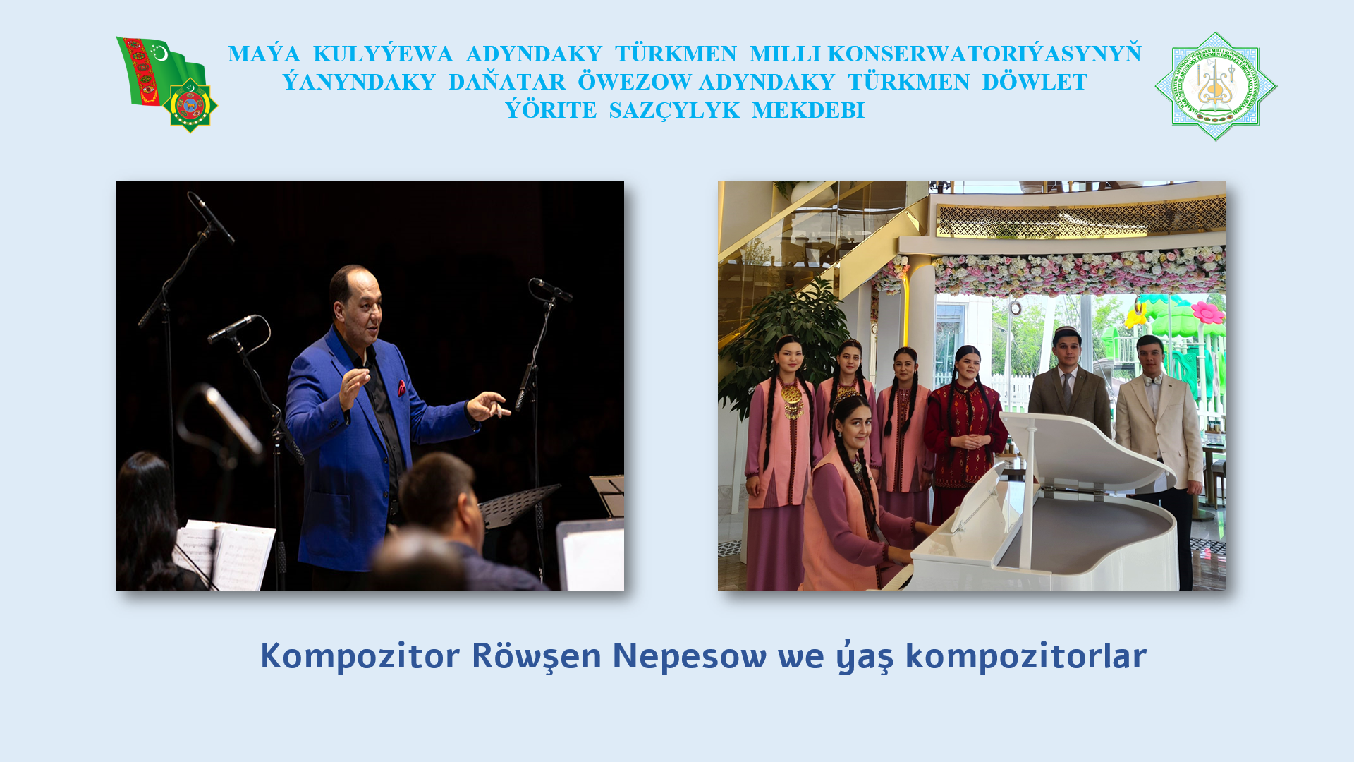 Kompozitor Röwşen Nepesow we ýaş kompozitorlar